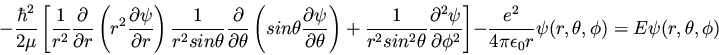 \begin{displaymath}- \frac{\hbar^2}{2 \mu} \left[ \frac{1}{r^2} \frac{\partial}{...
...\epsilon_0 r} \psi(r, \theta, \phi) =
E \psi(r, \theta, \phi)
\end{displaymath}